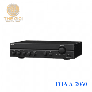 Tăng âm truyền thanh liền Mixer TOA A-2060