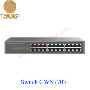 Switch 24 cổng Gigabit  GWN7703